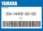 Yamaha Genuine Pipe 31A-14419-00-00. Fixed Price $10.10.