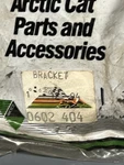 0602-404 Arctic Cat Bracket New Oem. Fixed Price $9.95.